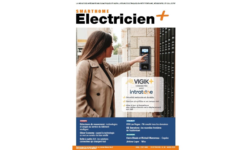 Magazine Smart Home Electricien+ de mars 2025 : Détecteurs de mouvement - Silver Economy - Boîte à outils 2.0 - CES Las Vegas -  ISE Barcelone