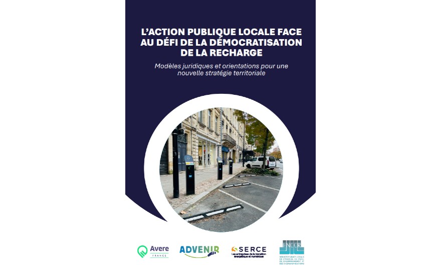 Bornes de recharge pour véhicules électriques : un nouveau livre blanc pour aider les collectivités à définir leur stratégie territoriale
