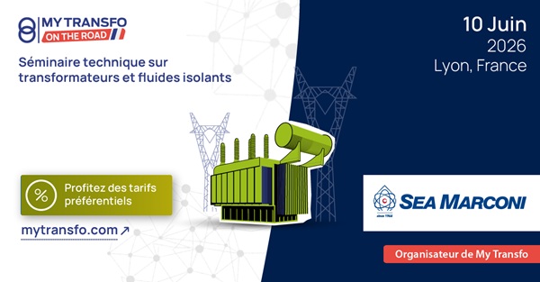 Séminaire : My Transfo on the Road le 10 juin à Lyon, un rendez-vous technique de référence pour les professionnels des transformateurs